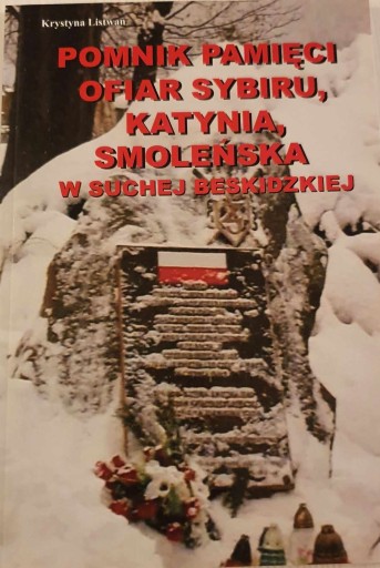 Pomnik pamięci ofiar Sybiru, Katynia, Smoleńska w Suchej Beskidzkiej