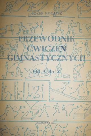 Przewodnik ćwiczeń gimnastycznych - J. Kocjasz