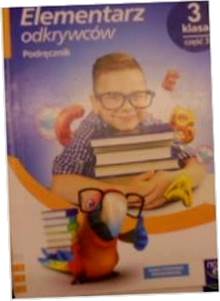 Elementarz odkrywców 3 Podręcznik Część 3