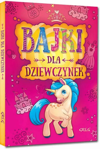 Bajki dla Dziewczynek 2 Zbiór Bajek Greg