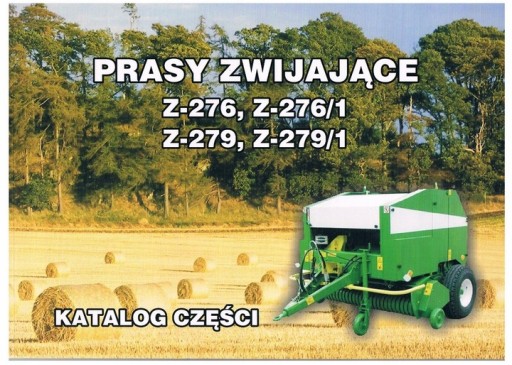 KATALOG CZĘŚCI PRASA ZWIJKA Z-276 Z-276/1 Z-279 Z-279/1