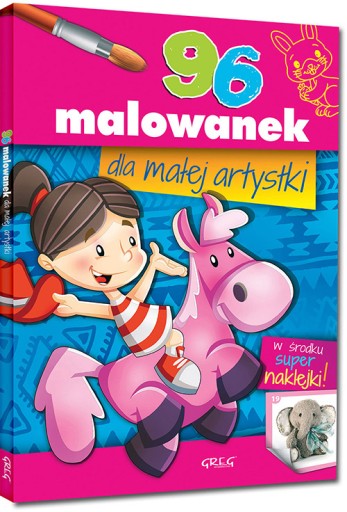 96 MALOWANEK DLA MAŁEJ ARTYSTKI KOLOROWANKI