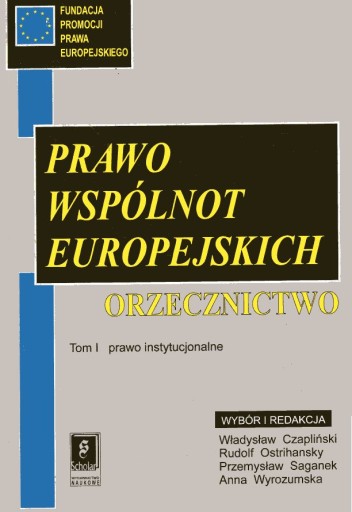 PRAWO WSPÓLNOT EUROPEJSKICH ORZECZNICTWO I