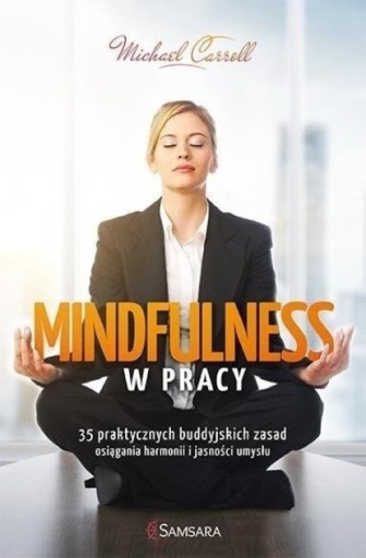 Michael Carroll - Mindfulness w pracy
