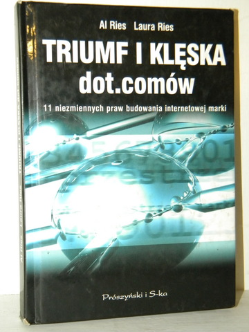 TRIUMF I KLĘSKA DOT.COMÓW Al Ries Laura Ries