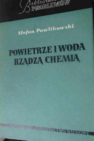 Powietrze i woda rządzą chemią - Pawlikowski
