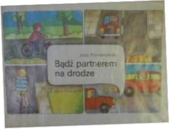 Bądź partnerem na drodze - J. Pomianowski