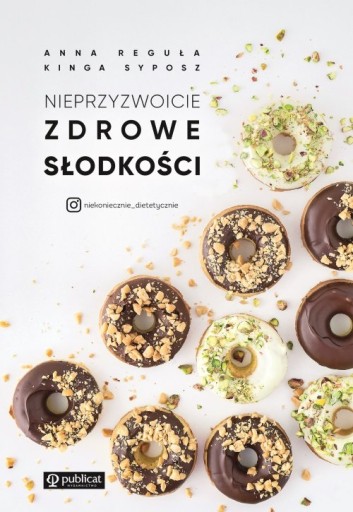NIEPRZYZWOICIE ZDROWE SŁODKOŚCI
