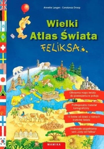 WIELKI ATLAS ŚWIATA FELIKSA ANNETTE LANGEN, CONSTANZA DROOP