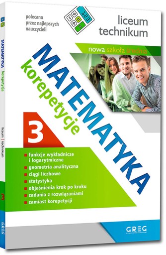 Matematyka 3. Korepetycje. Lic. i tech. Greg