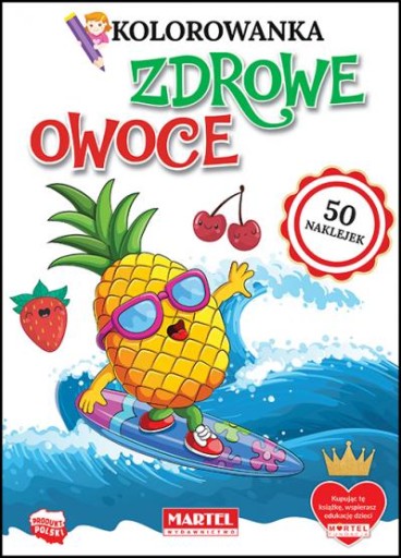 KOLOROWANKA ZDROWE OWOCE Z NAKLEJKAMI A4