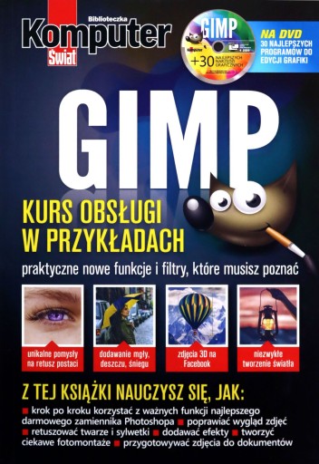 KOMPUTER ŚWIAT GIMP+30 NAJLEPSZYCH NARZĘDZI.. [KSIĄŻKA]