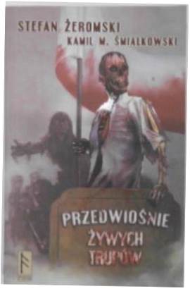 Przedwiośnie żywych trupów - Żeromski
