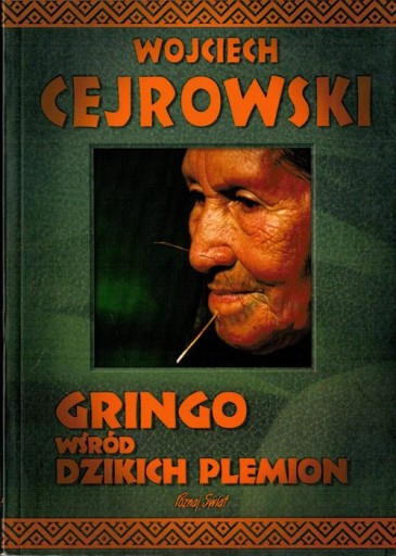 GRINGO WŚRÓD DZIKICH PLEMION Wojciech Cejrowski