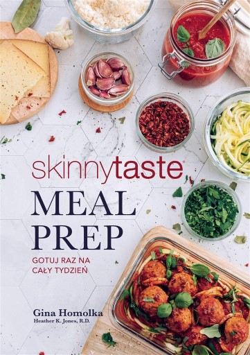MEAL PREP. GOTUJ RAZ NA CAŁY TYDZIEŃ GINA HOMOLKA, ANNA HIKIERT-BEREZA