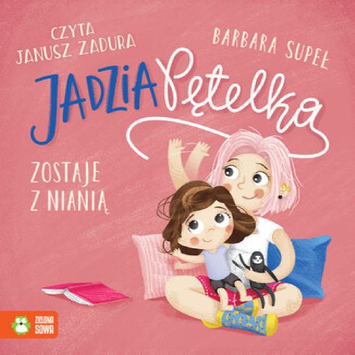 Jadzia Pętelka. Jadzia Pętelka zostaje z nianią