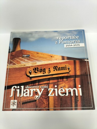FILARY ZIEMI - REPORTAŻE Z POMORZA 2004-2010