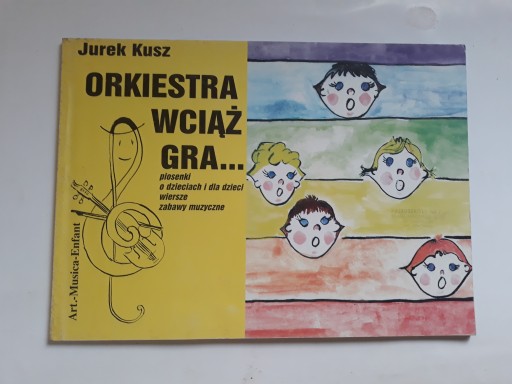 Orkiestra wciąż gra Jurek Kusz