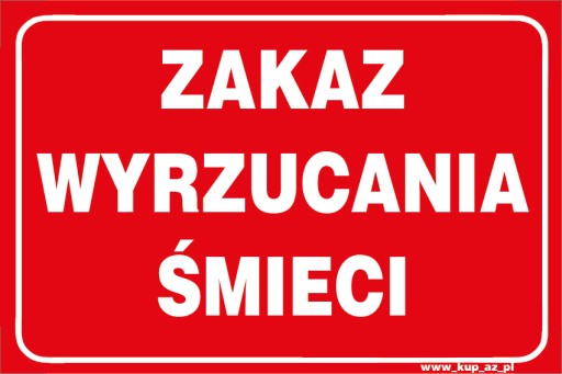 Tablica BHP 30x20cm ZAKAZ WYRZUCANIA ŚMIECI #096A