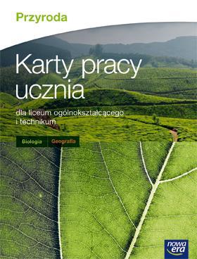 PRZYRODA KARTY PRACY UCZNIA BIOLOGIA GEOGRAFIA SZKOŁA PONADGIMNAZJALNA JOA