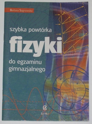 Szybka powtórka z fizyki do egz. gimn. Sagnowska