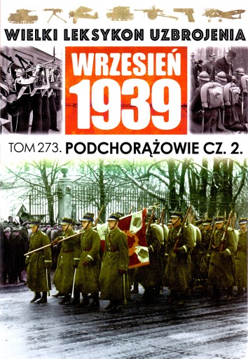 Wielki Leksykon Uzbrojenia Wrzesień 1939. Tom 273.