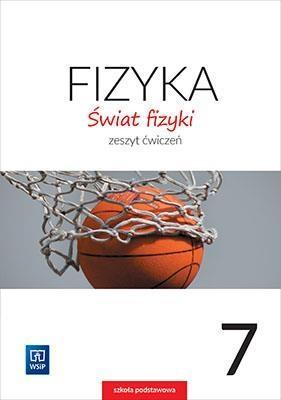 FIZYKA SP 7 ŚWIAT FIZYKI ĆW. WSIP