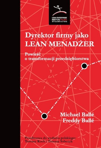 Dyrektor firmy jako Lean Manager. Powieść o transf