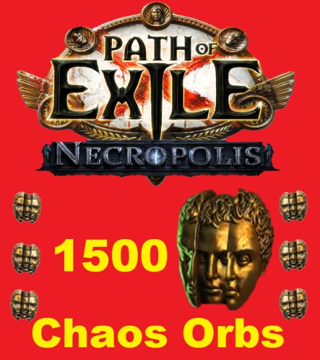 PATH OF EXILE POE NECROPOLIS 1500 1,5K CHAOS ORB ORBS ORBY NOWA LIGA POE