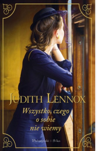 WSZYSTKO CZEGO O SOBIE NIE WIEMY JUDITH LENNOX