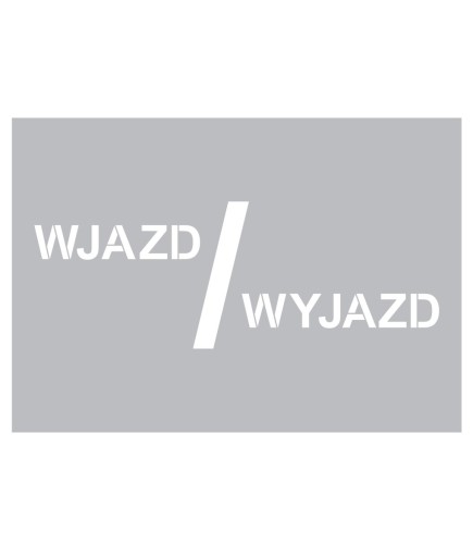 WJAZD / WYJAZD - szablon do znakowania 70x100cm