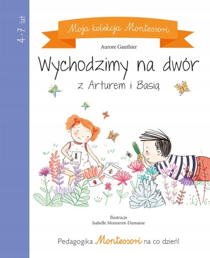 MONTESSORI WYCHODZIMY NA DWÓR Z ARTUREM i BASIĄ