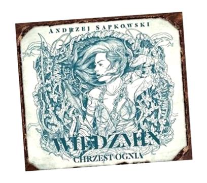 WIEDŹMIN 5- CHRZEST OGNIA. AUDIOBOOK ANDRZEJ SAPKOWSKI