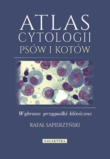 ATLAS CYTOLOGII PSÓW I KOTÓW