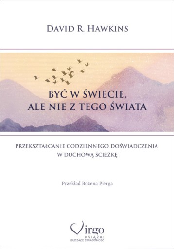 BYĆ W ŚWIECIE, ALE NIE Z TEGO ŚWIATA