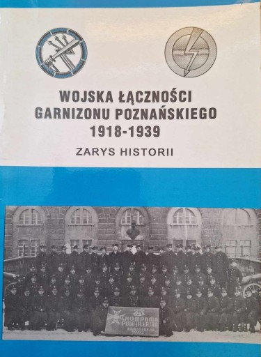 Wojska łącznosci garnizonu poznańskiego 1918-1939