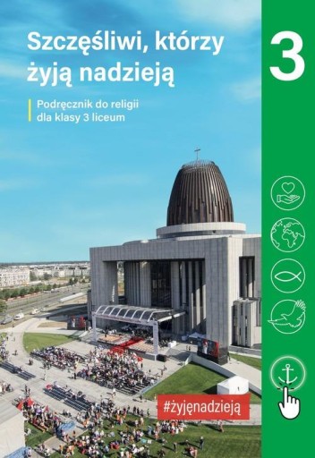 SZCZĘŚLIWI KTÓRZY ŻYJA NADZIEJĄ RELIGIA 3...