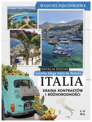 Italia Kraina kontrastów i różnorodności N. Rosiak