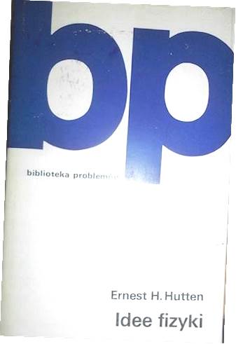 Idee fizyki - Ernest H Hutten