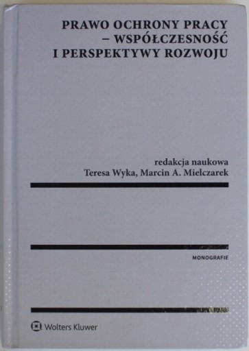 PRAWO OCHRONY PRACY WSPÓŁCZESNOŚĆ I PERSPEKTYWY