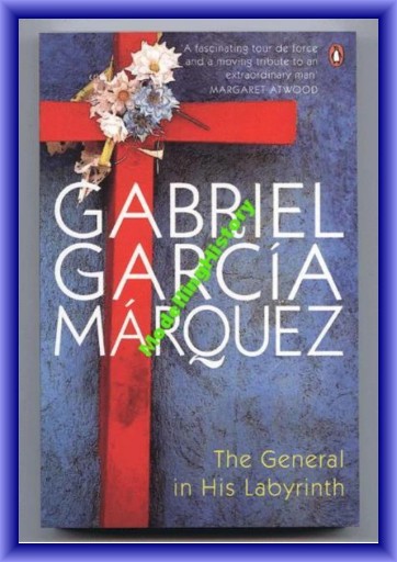 General in His Labyrinth Gabriel García Márquez