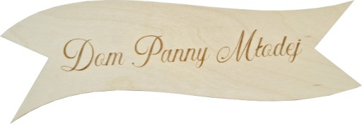 DOM PANNY MŁODEJ napis WSTĘGA 30 cm