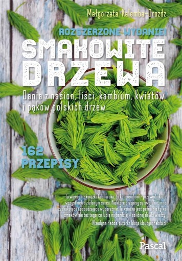 SMAKOWITE DRZEWA. WYDANIE ROZSZERZONE MAŁGORZATA KALEMBA-DROŻDŻ