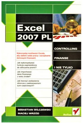 Excel 2007 w firmie. Controlling, finanse i nie