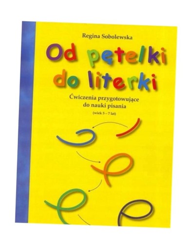 OD PĘTELKI DO LITERKI, REGINA SOBOLEWSKA
