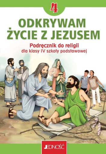 ODKRYWAM ŻYCIE Z JEZUSEM 4 PODRĘCZNIK RELIGIA