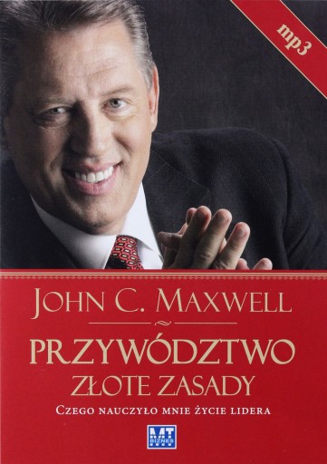 PRZYWÓDZTWO ZŁOTE ZASADY (TWARDA) - JOHN C. MAXWELL [AUDIOBOOK] [CD-MP3]