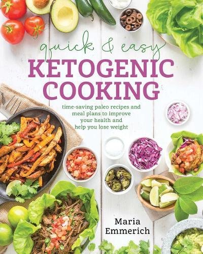 Quick & Easy Ketogenic Cooking: Time-Saving