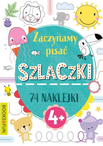 Zaczynamy Pisać Szlaczki Nauka Pisania Z Naklejkami 4+ BooksAndFun