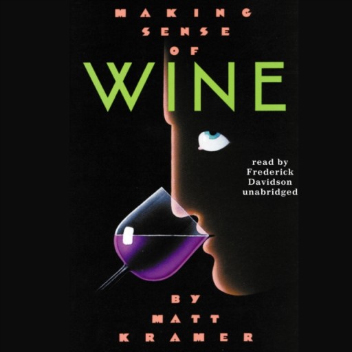 Making Sense of Wine - Kramer, Matt AUDIOBOOK